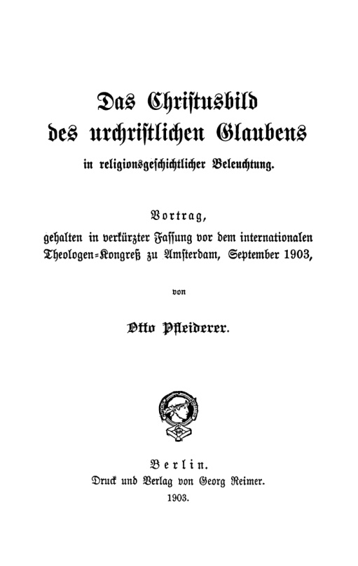 Das Christusbild des urchristlichen Glaubens in religionsgeschichtlicher Beleuchtung German Edition Otto Pfleiderer Kitap Kapağı