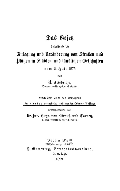 Das Gesetz betreffend die Anlegung und Veranderung von Strassen und Platzen in Stadten und landlichen Ortschaften German Edition R Fr Kitap Kapağı