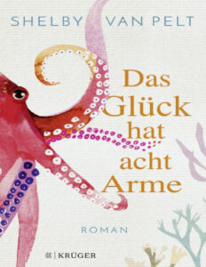 Das Gluck hat acht arme German Edition Shelby van pelt Kitap Kapağı