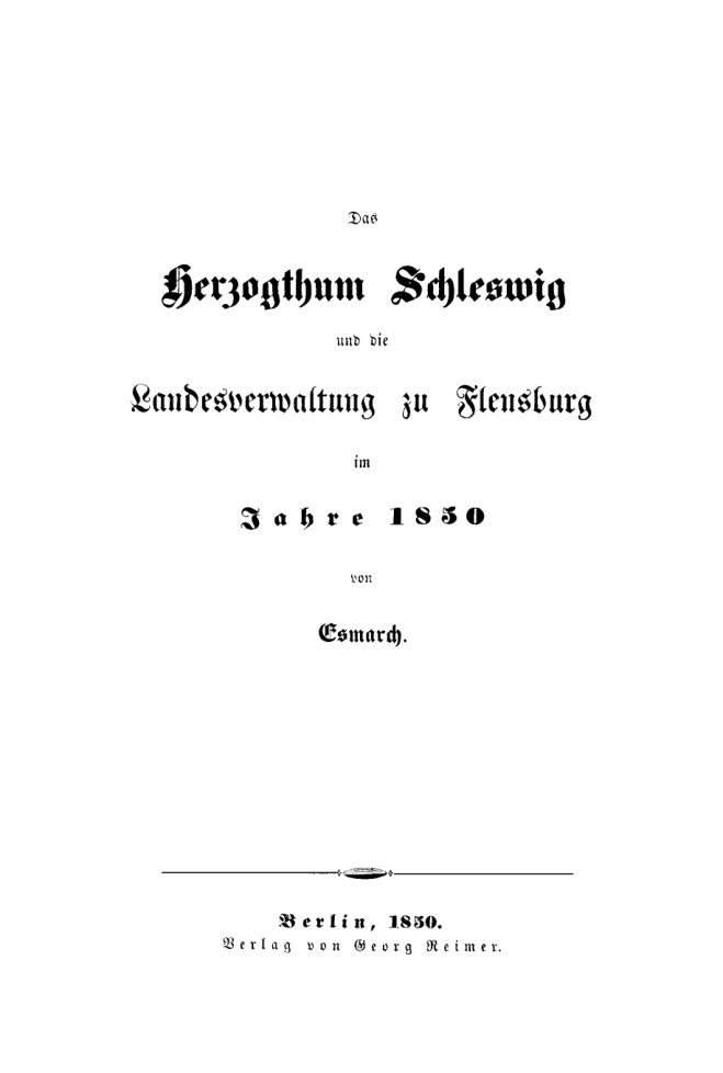 Das Herzogthum Schleswig und die Landesverwaltung zu Flensburg im Jahre 1850 German Edition Heinrich Carl Esmarch Kitap Kapağı