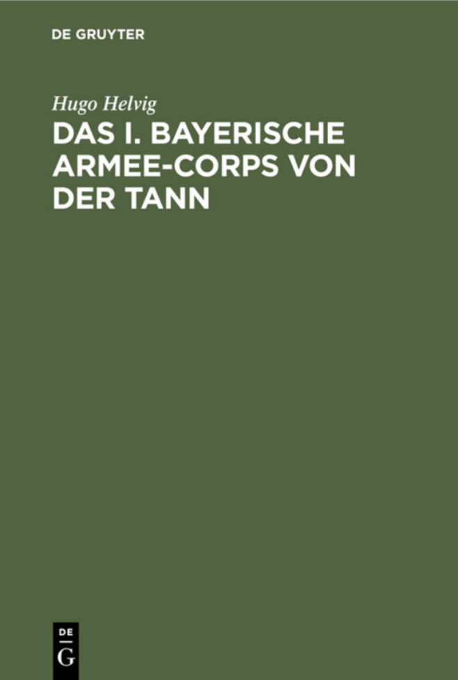 Das I bayerische Armee Corps von der Tann German Edition Hugo Helvig Kitap Kapağı