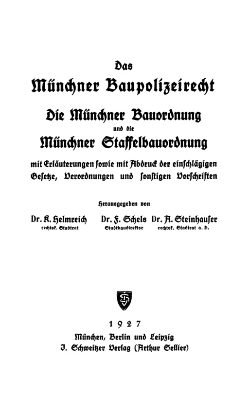 Das Munchner Baupolizeirecht die Munchner Bauordnung und die Munchner Staffelbauordnung German Edition K Helmreich Kitap Kapağı