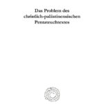 Das Problem des christlich palastinensischen Pentateuchtextes German Edition Anton Baumstark Kitap Kapağı