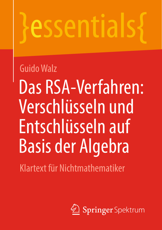 Das RSA Verfahren Verschlusseln und Entschlusseln auf Basis der Algebra Klartext fur Nichtmathematiker German Edition Guido Walz Kitap Kapağı