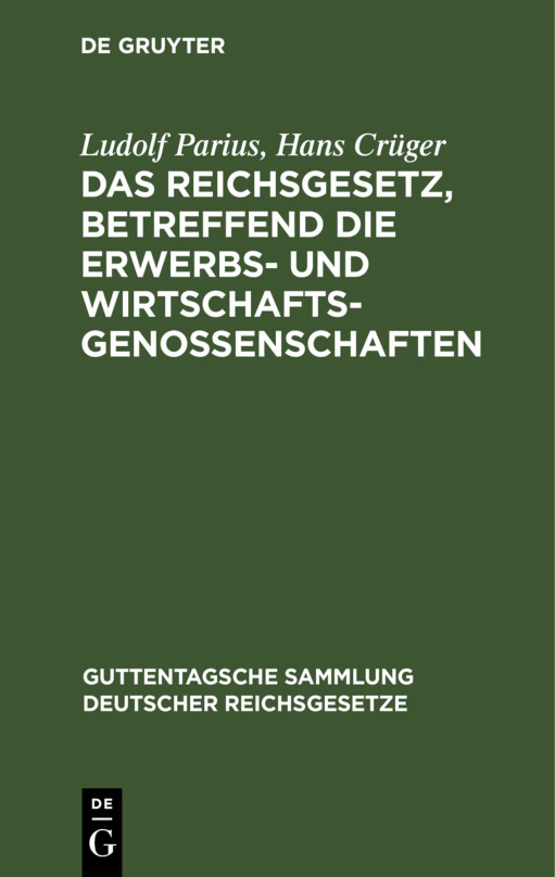 Das Reichsgesetz betreffend die Erwerbs und Wirtschaftsgenossenschaften German Edition Ludolf Parius Kitap Kapağı
