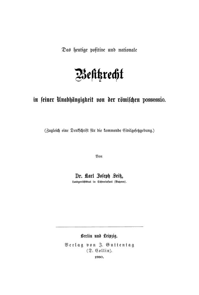 Das heutige positive und nationale Besitzrecht in seiner Unabhangigkeit von der romischen possessio German Edition Karl Joseph Seitz Kitap Kapağı