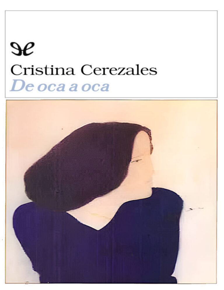 De oca a oca Spanish Edition Cristina Cerezales Laforet Kitap Kapağı