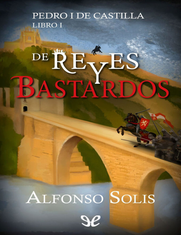 De reyes y bastardos Alfonso Solis Kitap Kapağı