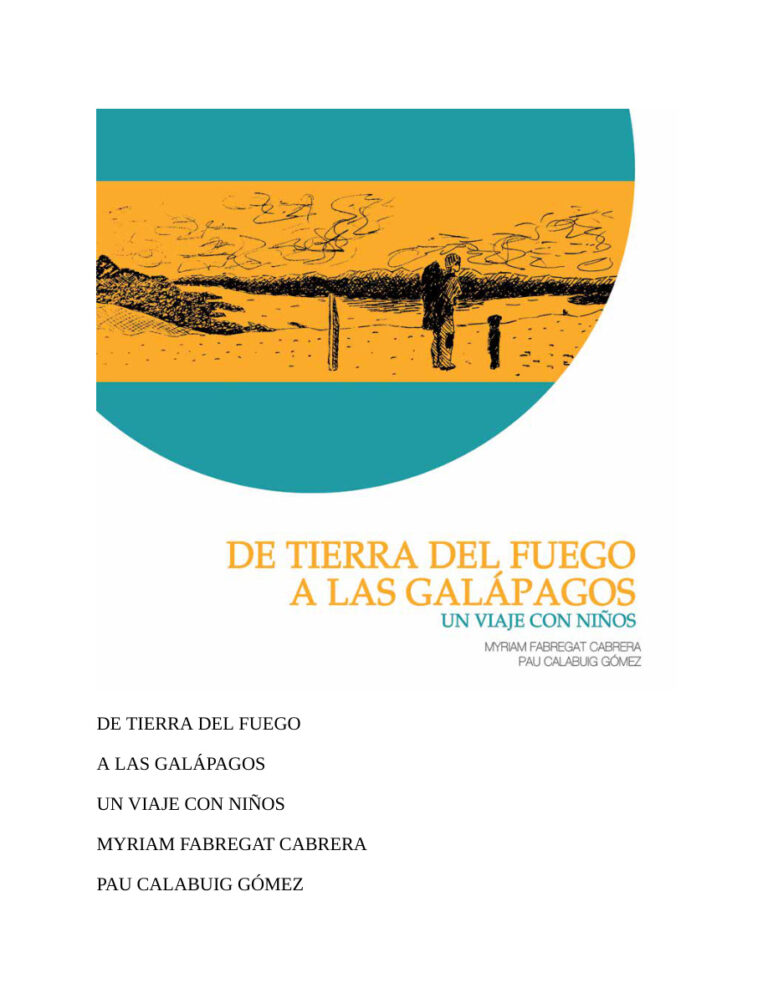 De tierra de fuego a las Galapagos Un viaje con ninos Nosaltres 4 viatjem Kitap Kapağı