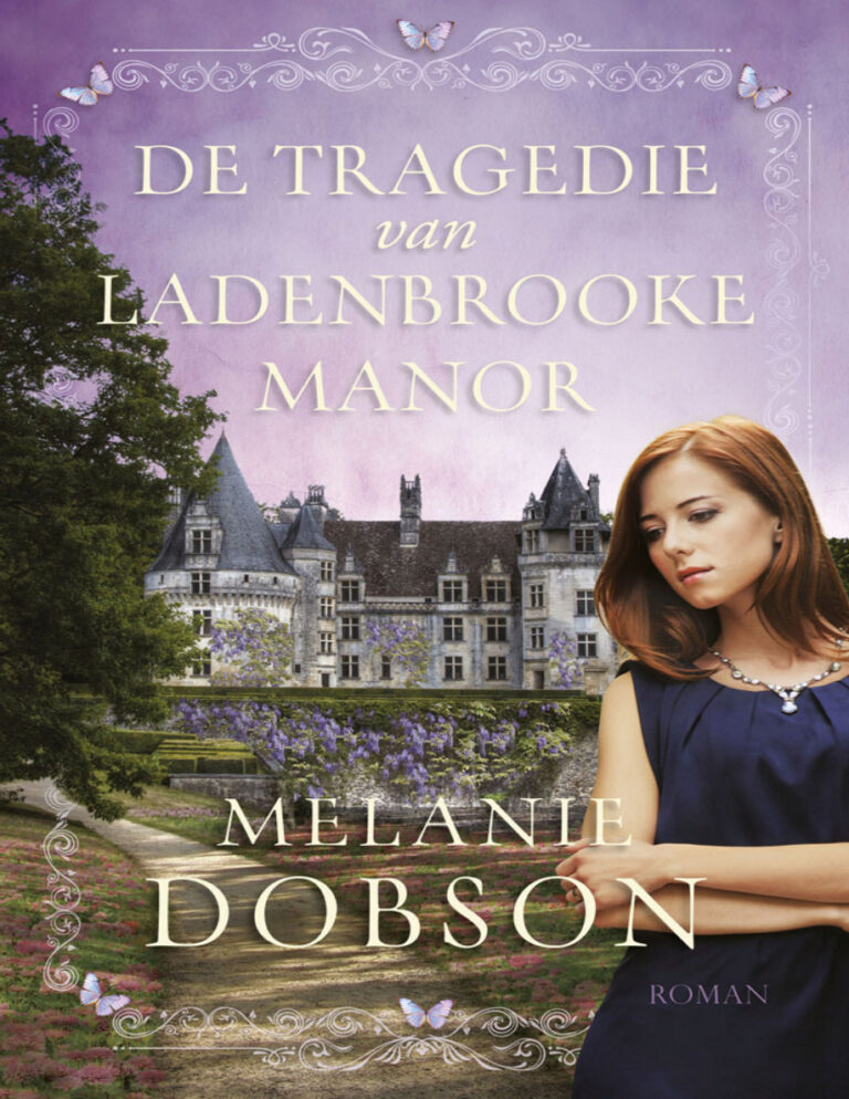 De tragedie van Ladenbrooke Manor Dutch Edition Melanie Dobson Kitap Kapağı