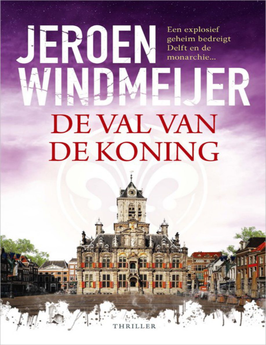 De val van de koning Dutch Edition Jeroen Windmeijer Kitap Kapağı