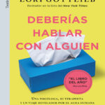 Deberias hablar con alguien Spanish Edition Gottlieb Lori Kitap Kapağı