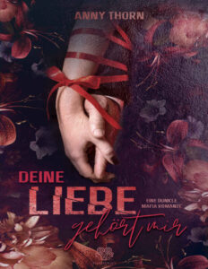 Deine Liebe gehoert mir German Edition Anny Thorn Kitap Kapağı