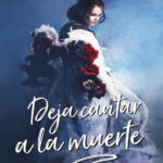 Deja cantar a la muerte Spanish Edition Sandra Andres Belenguer Kitap Kapağı