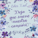Deja que suene nuestra cancion Spanish Edition Ester Isel Kitap Kapağı