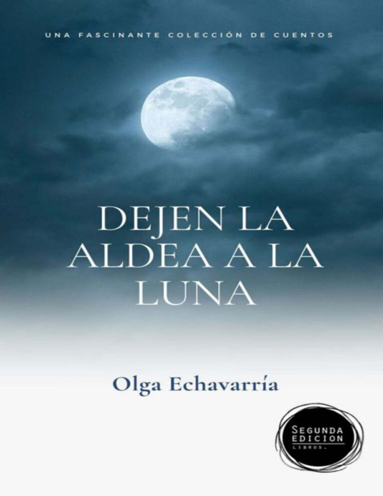 Dejen la Aldea a la luna Libro de cuentos Spanish Edition Olga Echavarria Kitap Kapağı