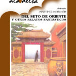 Del seto de Oriente y otros relatos fantasticos Spanish Edition Antonio Martinez Menchen Kitap Kapağı