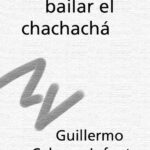 Delito por bailar el chachacha Spanish Edition Guillermo Cabrera Infante Kitap Kapağı