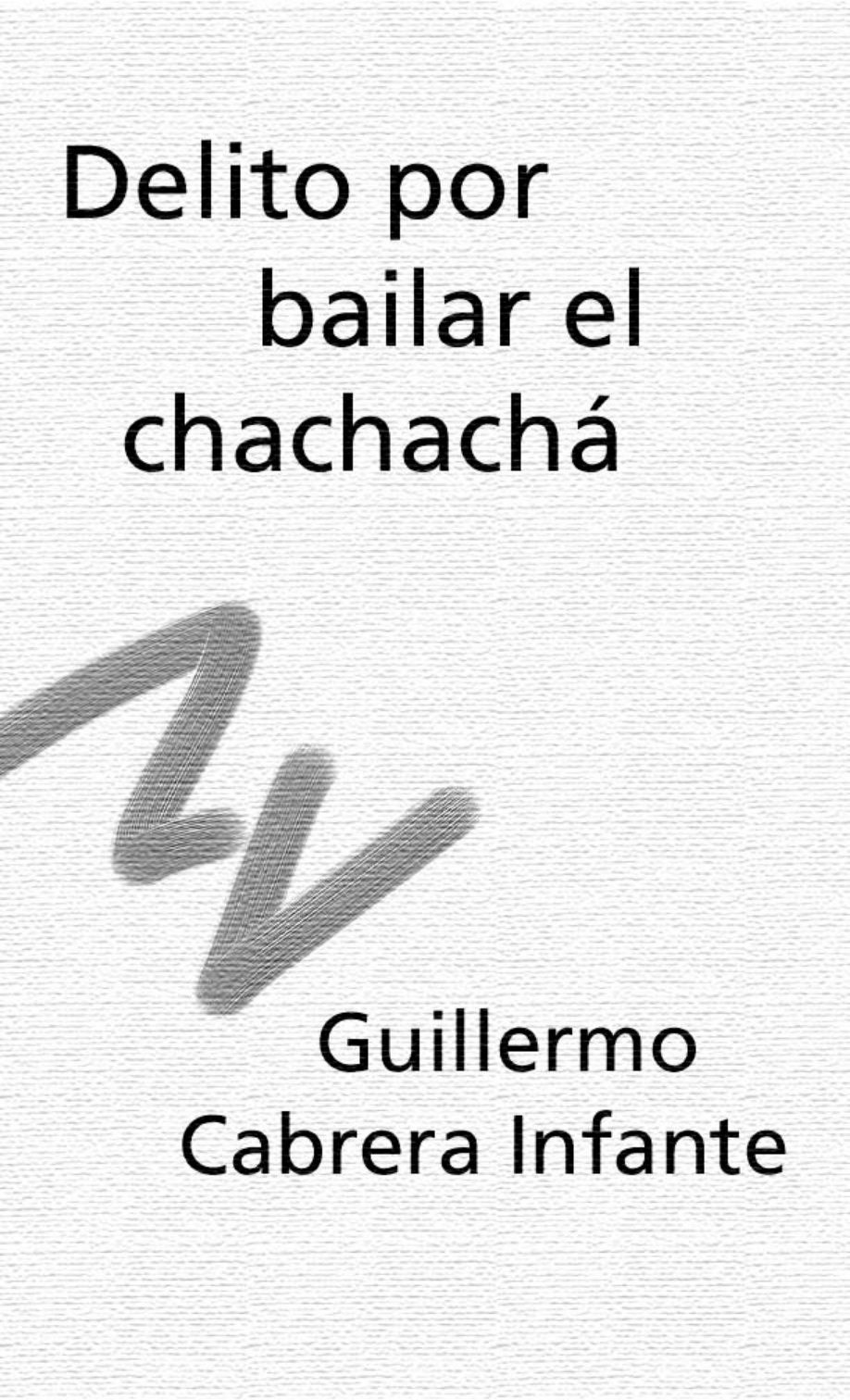 Delito por bailar el chachacha PDF Download