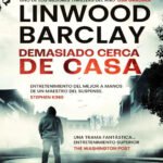Demasiado cerca de casa Spanish Edition Linwood Barclay Kitap Kapağı
