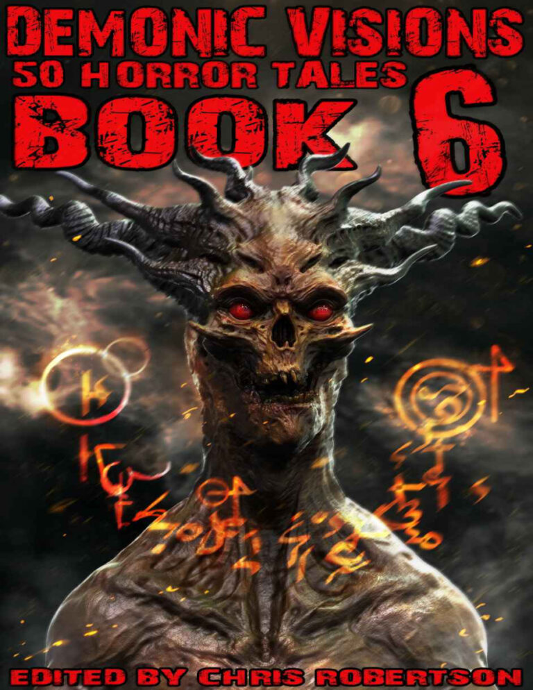Demonic Visions 50 Horror Tales 6 Chris Robertson Kitap Kapağı