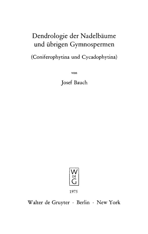 Dendrologie der Nadelbaume und ubrigen Gymnospermen German Edition Josef Bauch Kitap Kapağı