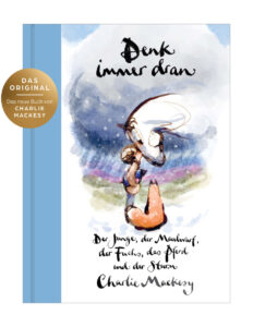 Denk immer dran Der Junge der Maulwurf der Fuchs das Pferd und der Sturm German Edition Charlie Mackesy Kitap Kapağı