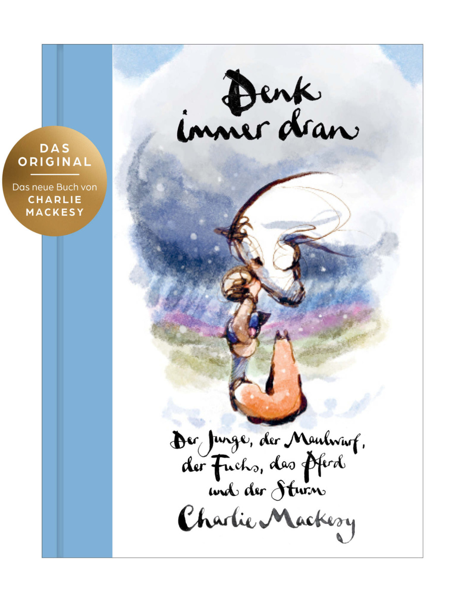 Denk immer dran: Der Junge, der Maulwurf, der Fuchs, das Pferd und der Sturm PDF Download