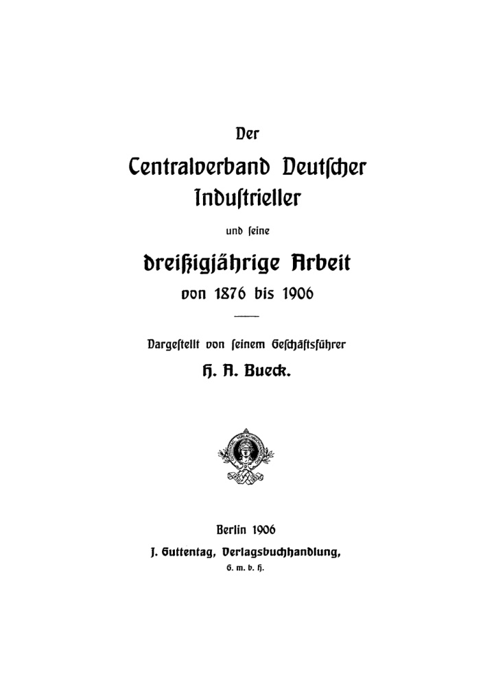 Der Centralverband Deutscher Industrieller und seine dreissigjahrige Arbeit von 1876 bis 1906 German Edition H A Bueck Kitap Kapağı