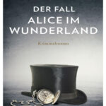 Der Fall Alice im Wunderland German Edition Guillermo Martinez Kitap Kapağı
