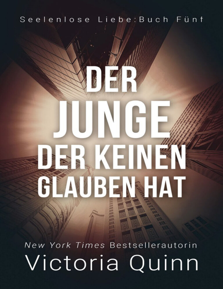 Der Junge der keinen Glauben hat Seelenlose Liebe 5 Victoria Quinn Kitap Kapağı