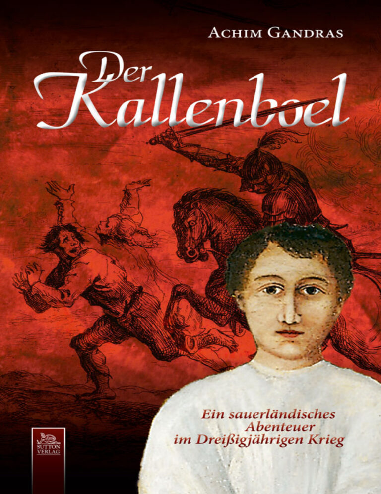 Der Kallenboel ein sauerlandisches Abenteuer im Dreissigjahrigen Krieg German Edition Gandras Achim Kitap Kapağı
