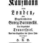 Der Kaufmann von Londen oder Begebenheiten Georg Barnwells German Edition George Lillo Kitap Kapağı