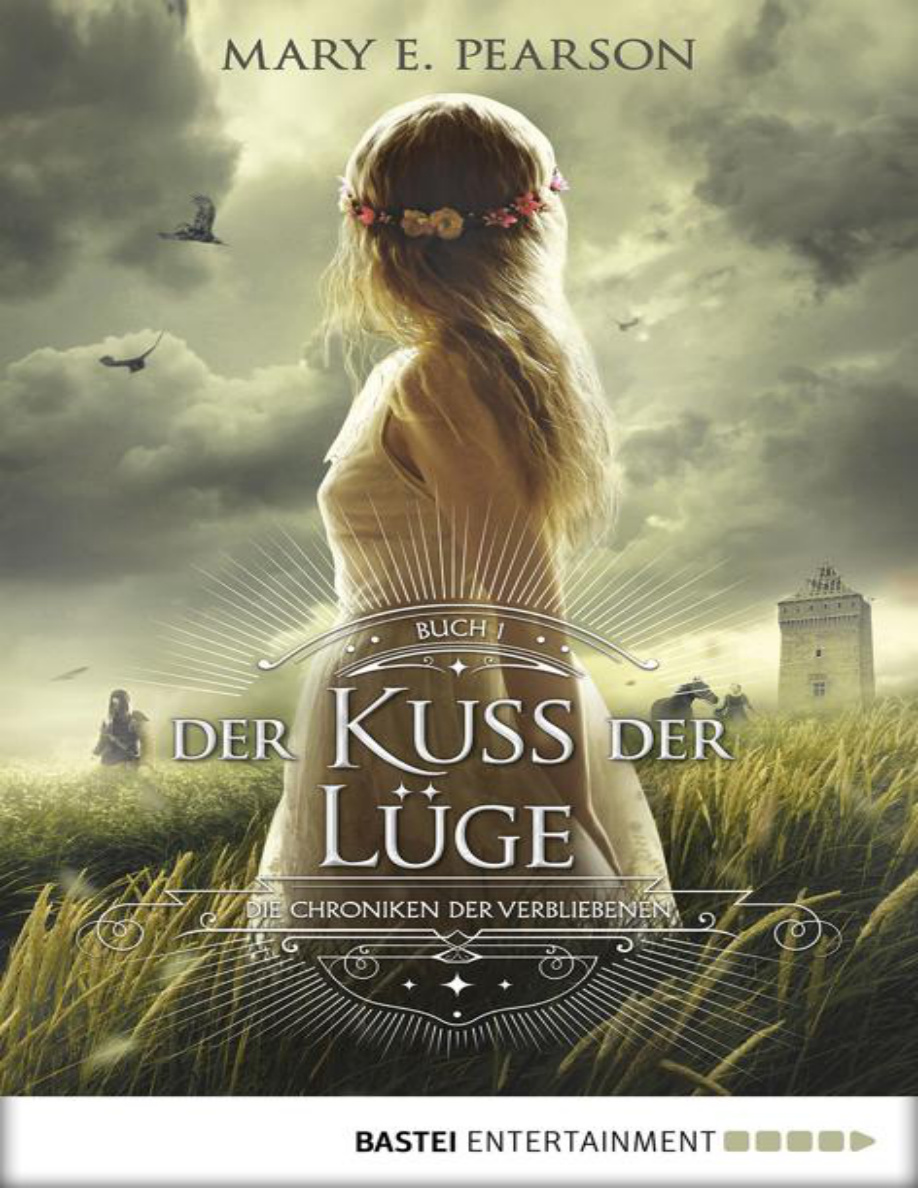 Der Kuss der Lüge (Die Chroniken der Verbliebenen 1) PDF Download