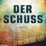Der Schuss German Edition Christian Linker Kitap Kapağı