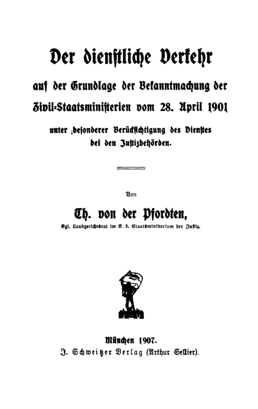 Der dienstliche Verkehr auf der Grundlage der Bekanntmachung der Zivil Staatsministerien vom 28 April 1901 German Edition Th von der Kitap Kapağı