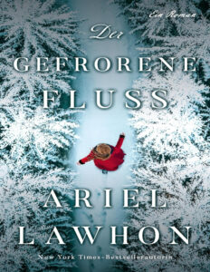 Der gefrorene Fluss German Edition Ariel Lawhon Kitap Kapağı
