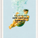Der grosse Sommer German Edition Ewald Arenz Kitap Kapağı