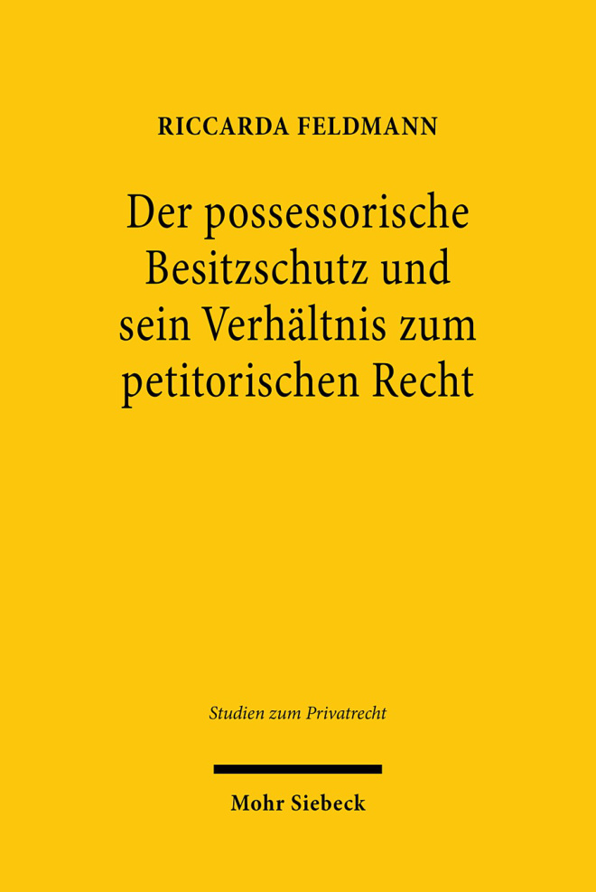 Der possessorische Besitzschutz und sein Verhältnis zum petitorischen Recht PDF Download