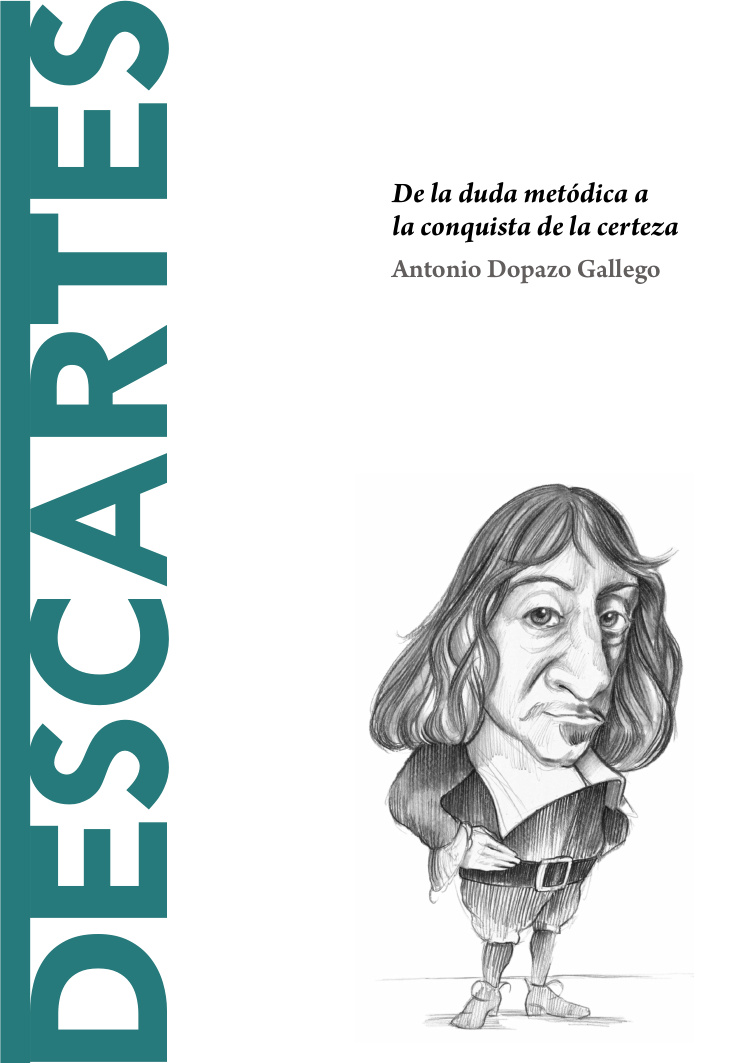 Descartes De la duda metodica a la conquista de la certeza Spanish Edition Antonio Dopazo Gallego Kitap Kapağı