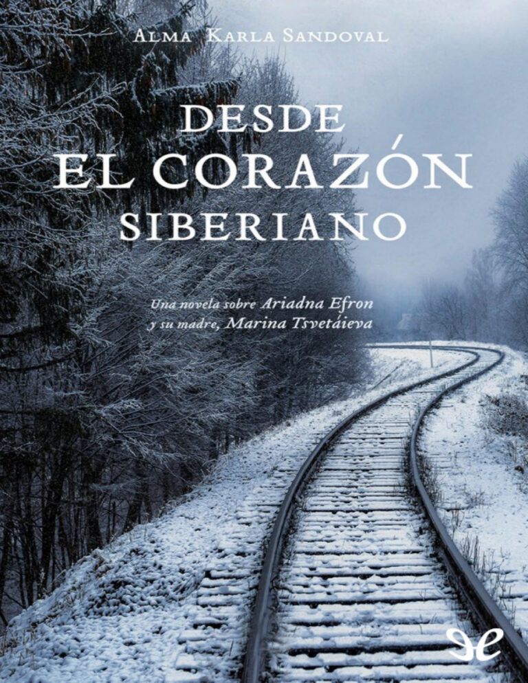 Desde el corazon siberiano Spanish Edition Alma Karla Sandoval Kitap Kapağı