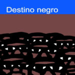 Destino negro Manuel Mur Oti Kitap Kapağı