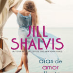 Dias de amor y lluvia Spanish Edition Jill Shalvis Kitap Kapağı