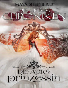 Die Apfelprinzessin German Edition Maya Shepherd Kitap Kapağı