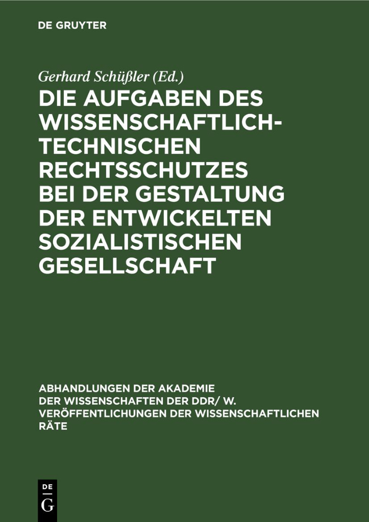 Die Aufgaben des wissenschaftlich technischen Rechtsschutzes bei der Gestaltung der entwickelten sozialistischen Gesellschaft German Ed Kitap Kapağı