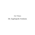 Die Augsburgische Konfession und Luthers Katechismen German Edition Karl Thieme Kitap Kapağı