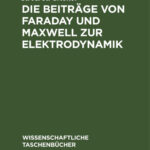 Die Beitrage von Faraday und Maxwell zur Elektrodynamik German Edition R A R Tricker Kitap Kapağı
