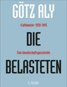 Die Belasteten ,,Euthanasie 1939 1945 German Edition Gotz Aly Kitap Kapağı