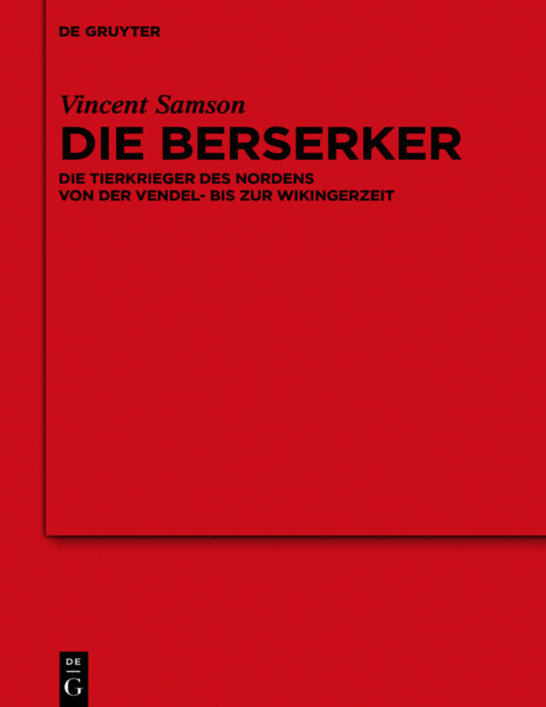 Die Berserker Die Tierkrieger des Nordens von der Vendel bis zur Wikingerzeit German Edition Vincent Samson Kitap Kapağı