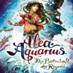 Die Botschaft des Regens Alea Aquarius 5 German Edition Tanya Stewner Kitap Kapağı